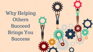 Helping Others Succeed